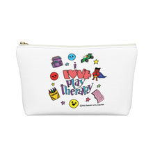 Load image into Gallery viewer, I Love Play Therapy Accessory Pouch w T-bottom