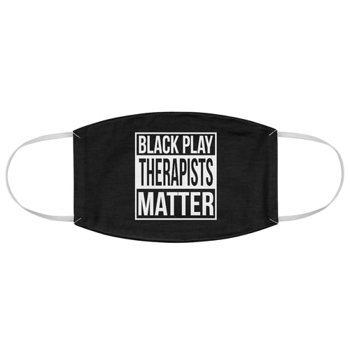 Black Play Therapists Matter Fabric Face Mask