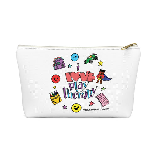 I Love Play Therapy Accessory Pouch w T-bottom